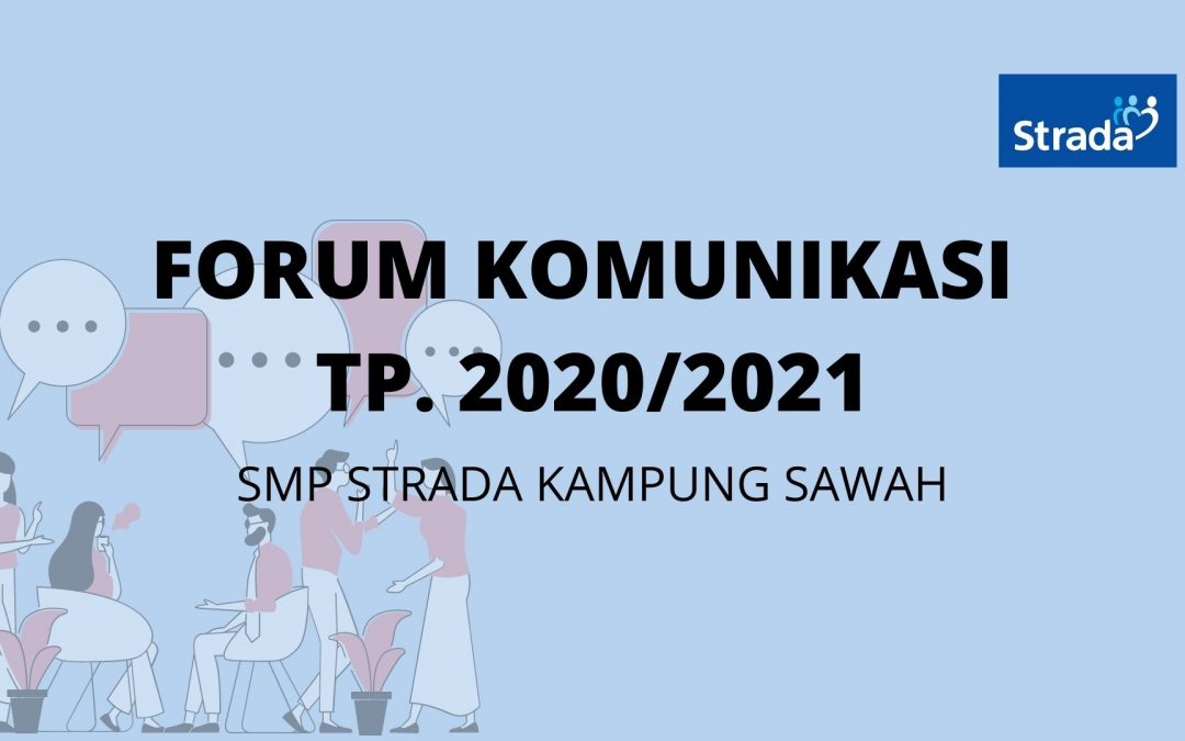 Forum Komunikasi Tahun Pelajaran 2020/2021