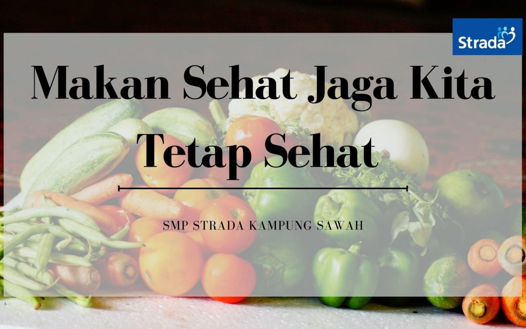 Makan Sehat Ala SMP Strada Kampung Sawah
