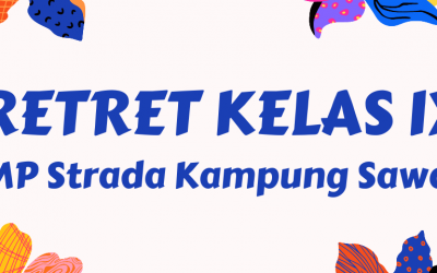 Retret Siswa Kelas IX SMP Strada Kampung Sawah