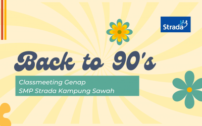 Back to 90’s – Classmeeting Semester Genap SMP Strada Kampung Sawah