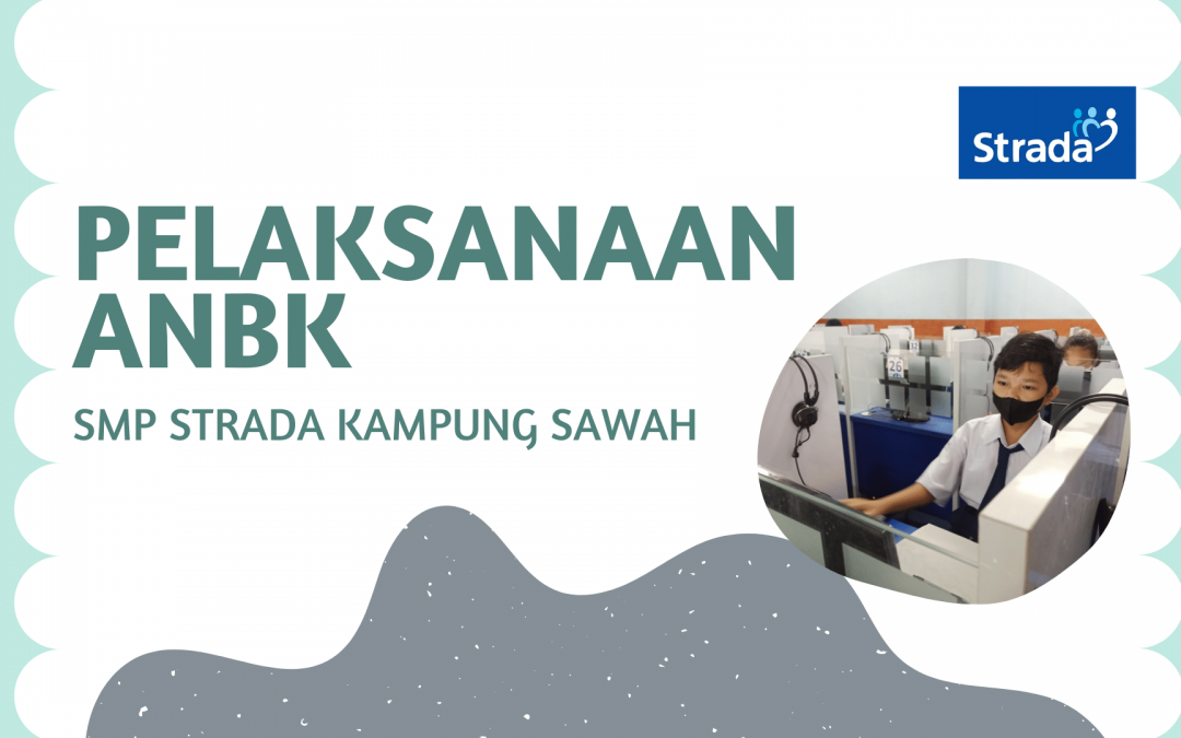 Pelaksanaan ANBK di SMP Strada Kampung Sawah