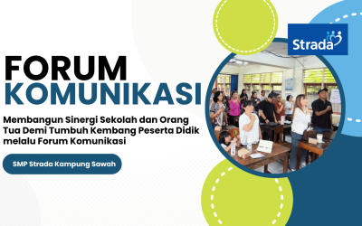 Membangun Sinergi Sekolah dan Orang Tua Demi Tumbuh Kembang Peserta Didik melalui Forum Komunikasi